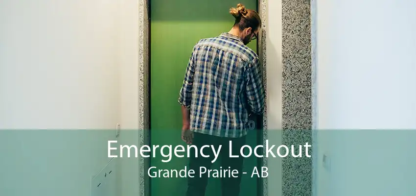 Emergency Lockout Grande Prairie - AB