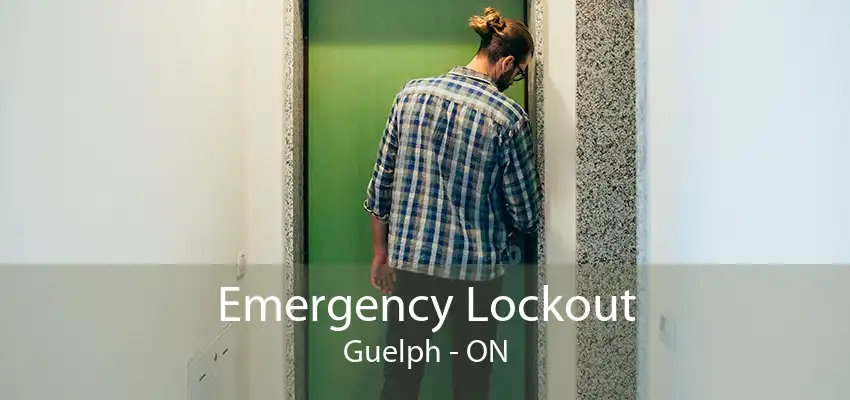 Emergency Lockout Guelph - ON