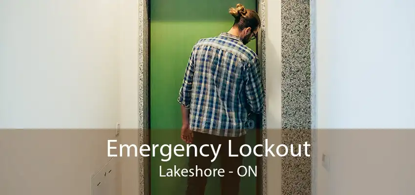 Emergency Lockout Lakeshore - ON