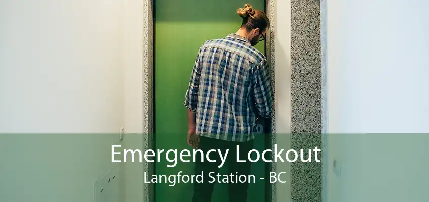 Emergency Lockout Langford Station - BC