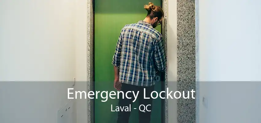 Emergency Lockout Laval - QC