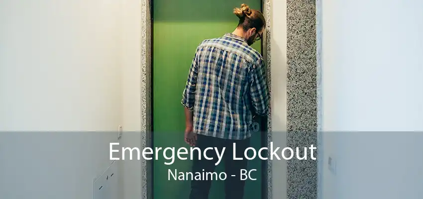 Emergency Lockout Nanaimo - BC