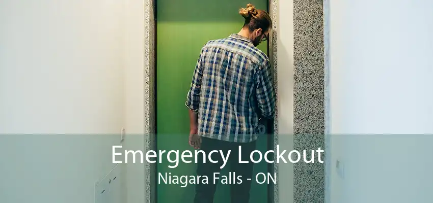 Emergency Lockout Niagara Falls - ON