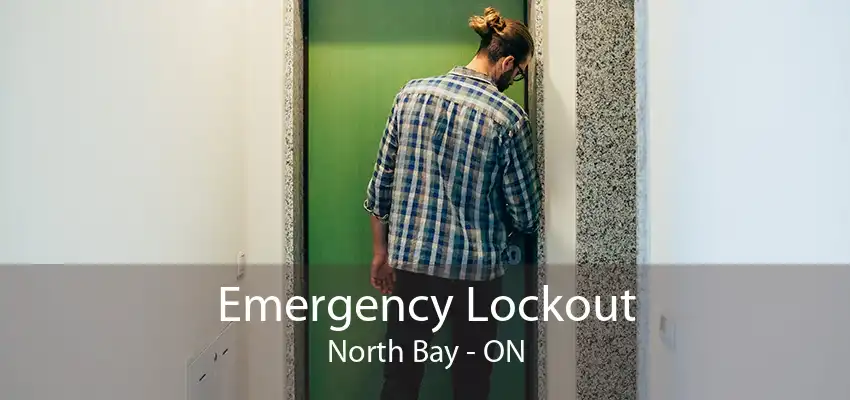 Emergency Lockout North Bay - ON