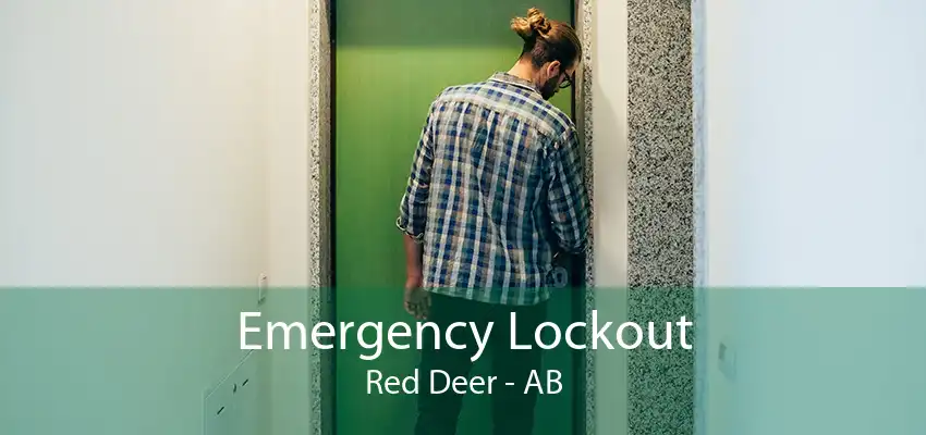 Emergency Lockout Red Deer - AB