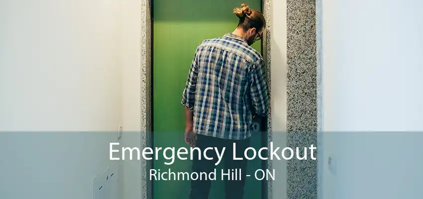 Emergency Lockout Richmond Hill - ON