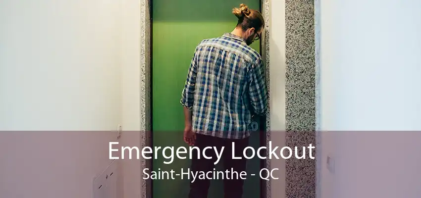 Emergency Lockout Saint-Hyacinthe - QC