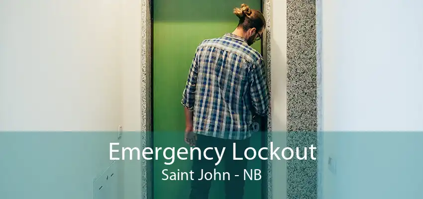 Emergency Lockout Saint John - NB