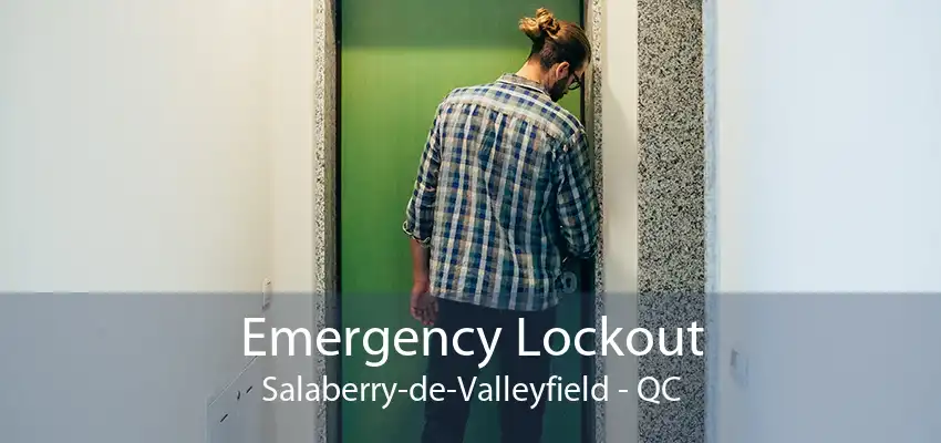 Emergency Lockout Salaberry-de-Valleyfield - QC