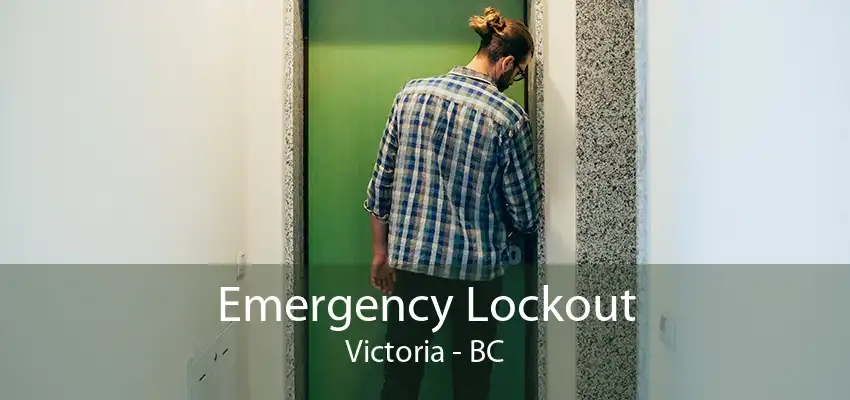 Emergency Lockout Victoria - BC