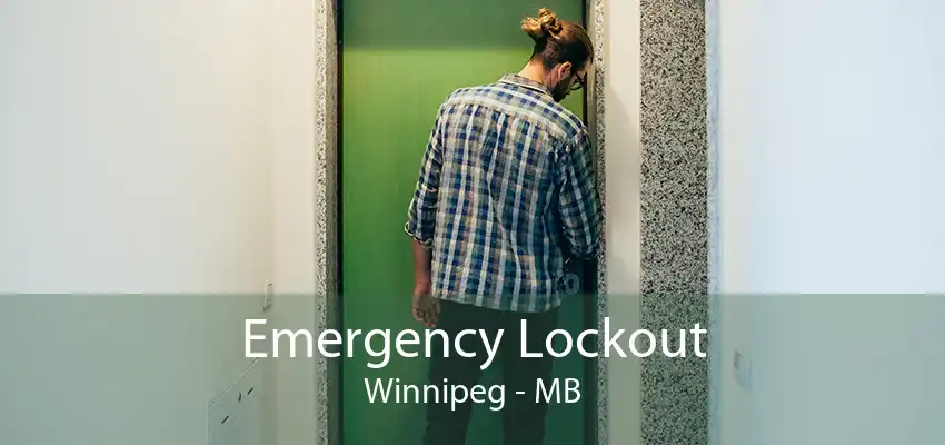 Emergency Lockout Winnipeg - MB