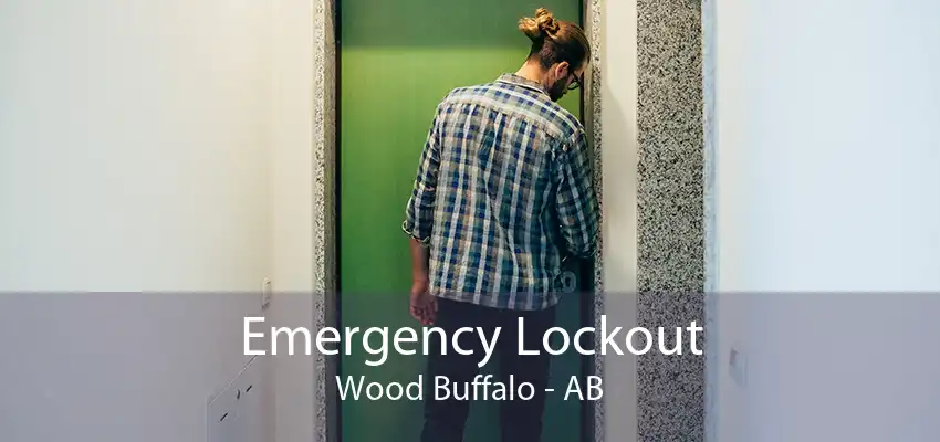 Emergency Lockout Wood Buffalo - AB