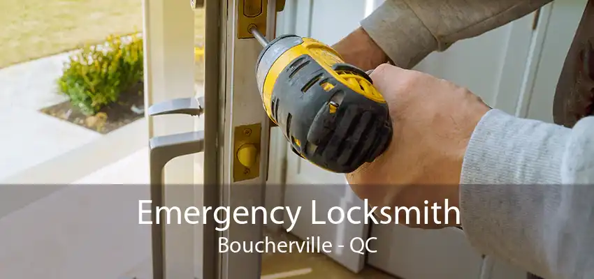 Emergency Locksmith Boucherville - QC