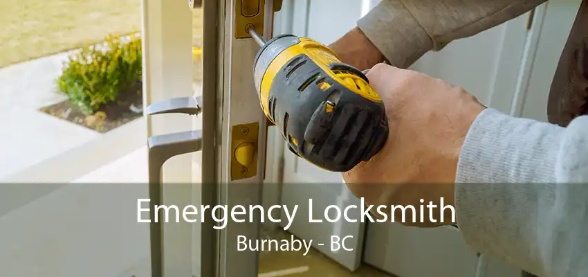 Emergency Locksmith Burnaby - BC