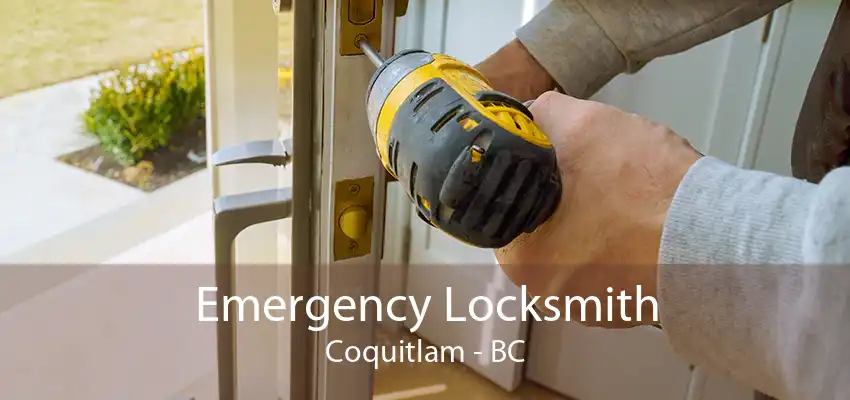 Emergency Locksmith Coquitlam - BC