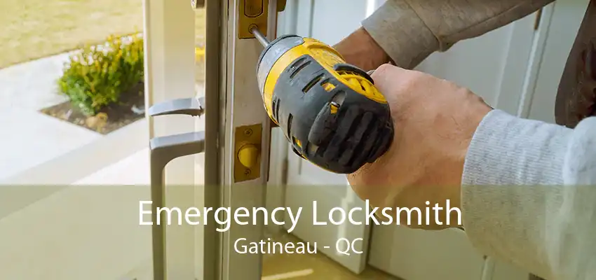 Emergency Locksmith Gatineau - QC