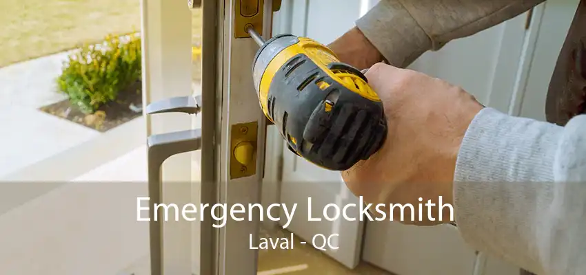 Emergency Locksmith Laval - QC