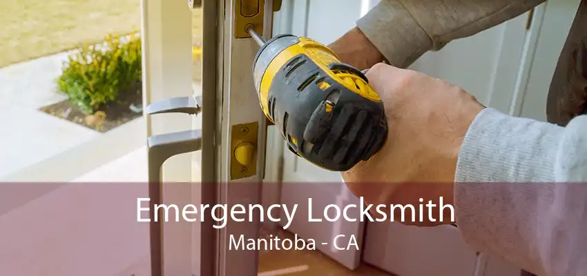 Emergency Locksmith Manitoba - CA