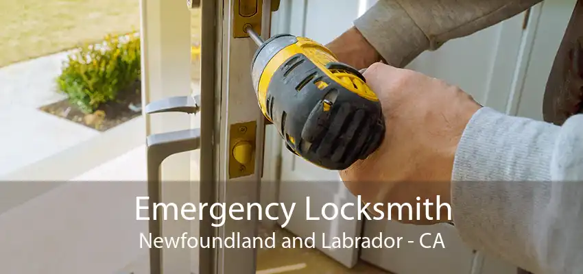 Emergency Locksmith Newfoundland and Labrador - CA