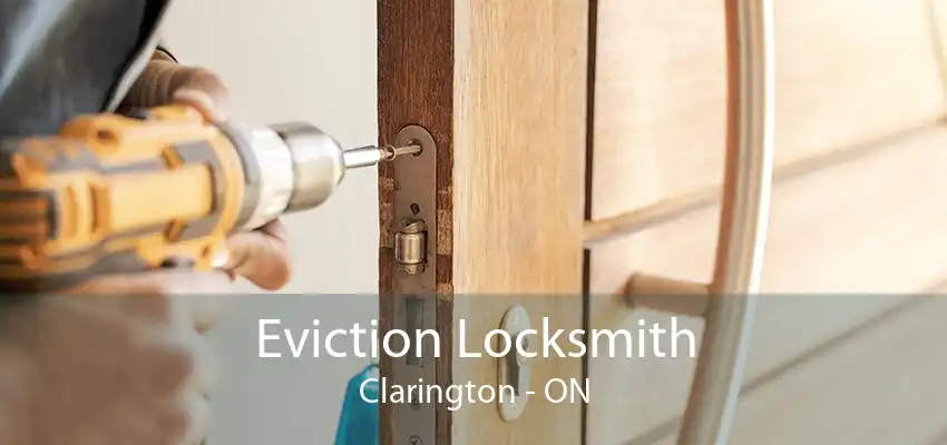 Eviction Locksmith Clarington - ON