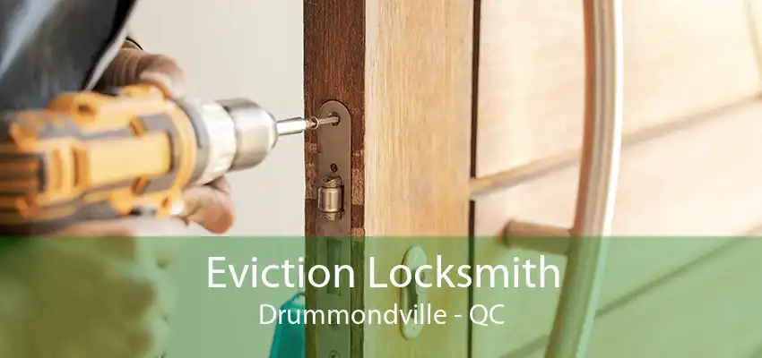 Eviction Locksmith Drummondville - QC