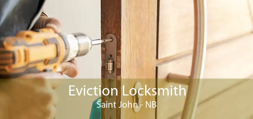 Eviction Locksmith Saint John - NB