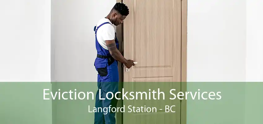 Eviction Locksmith Services Langford Station - BC