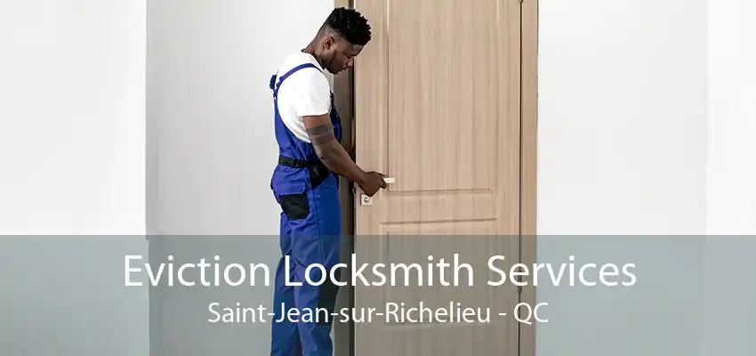 Eviction Locksmith Services Saint-Jean-sur-Richelieu - QC