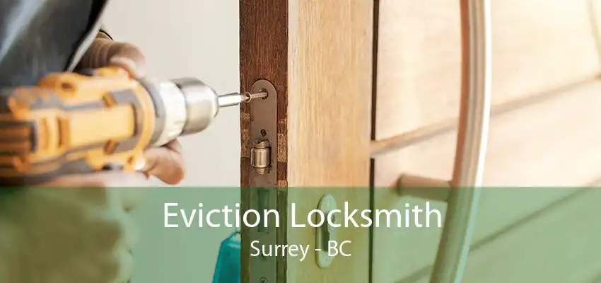 Eviction Locksmith Surrey - BC