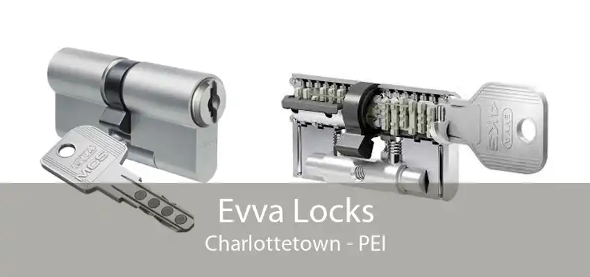 Evva Locks Charlottetown - PEI