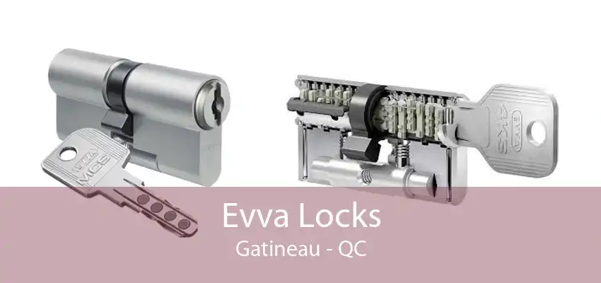 Evva Locks Gatineau - QC