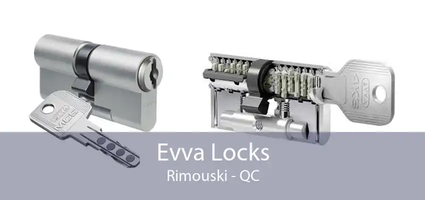 Evva Locks Rimouski - QC