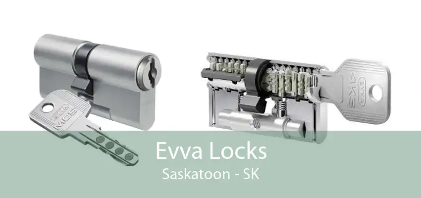 Evva Locks Saskatoon - SK