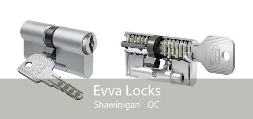 Evva Locks Shawinigan - QC