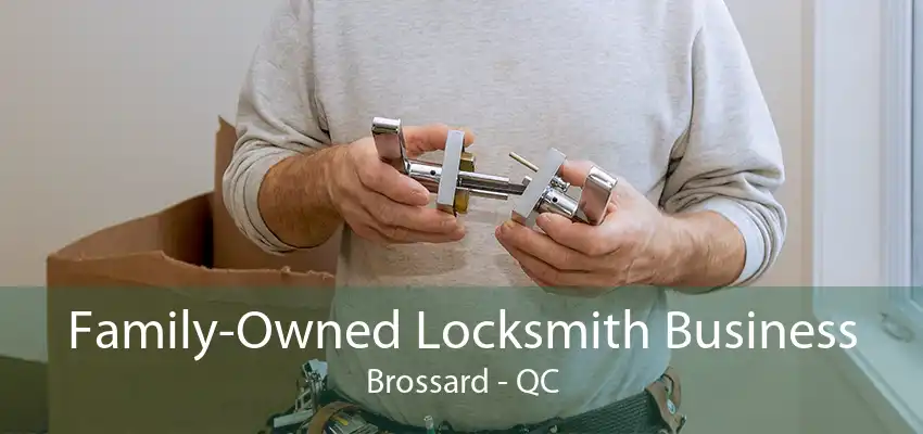 Family-Owned Locksmith Business Brossard - QC