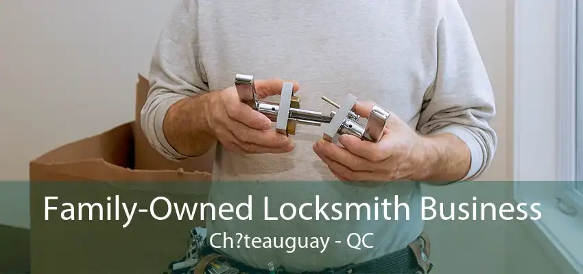 Family-Owned Locksmith Business Ch?teauguay - QC