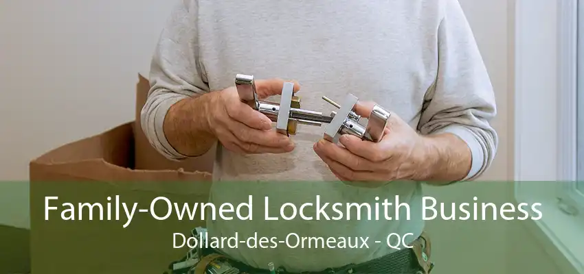 Family-Owned Locksmith Business Dollard-des-Ormeaux - QC