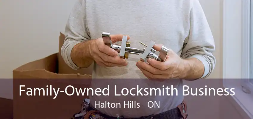 Family-Owned Locksmith Business Halton Hills - ON