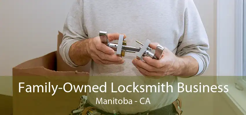 Family-Owned Locksmith Business Manitoba - CA