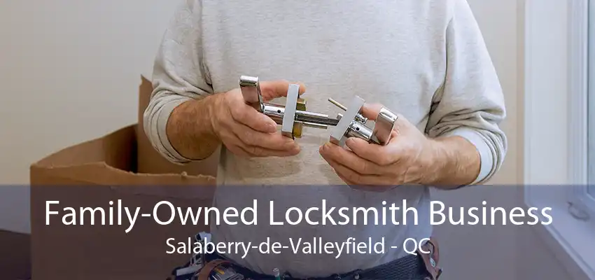 Family-Owned Locksmith Business Salaberry-de-Valleyfield - QC