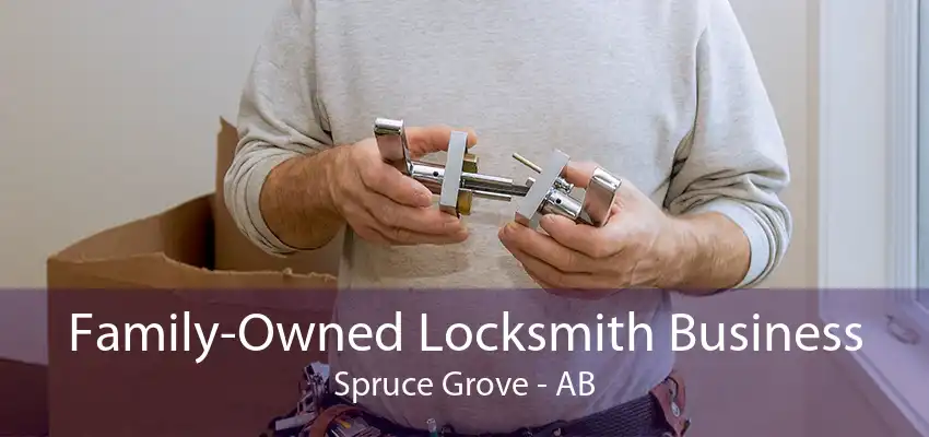 Family-Owned Locksmith Business Spruce Grove - AB