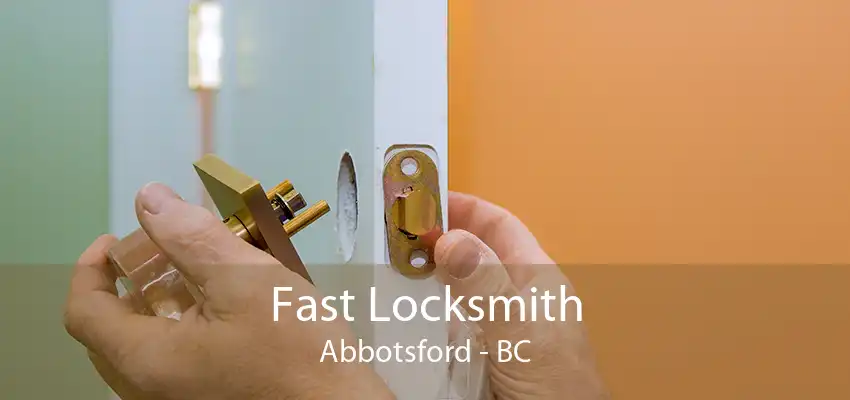 Fast Locksmith Abbotsford - BC