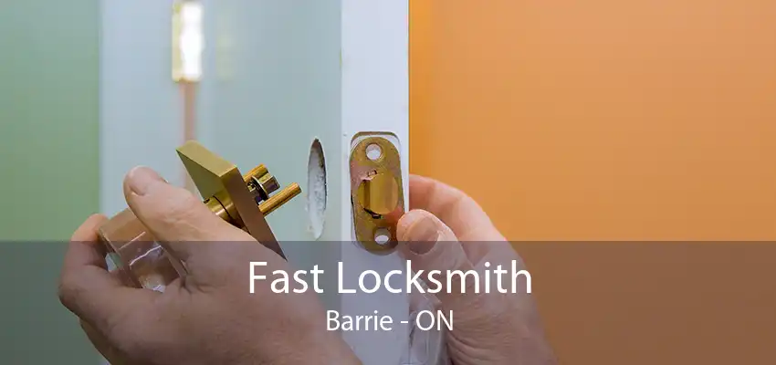 Fast Locksmith Barrie - ON