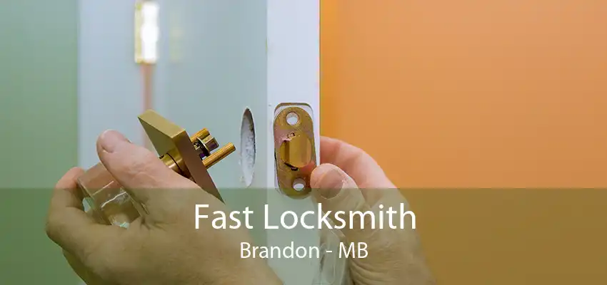 Fast Locksmith Brandon - MB