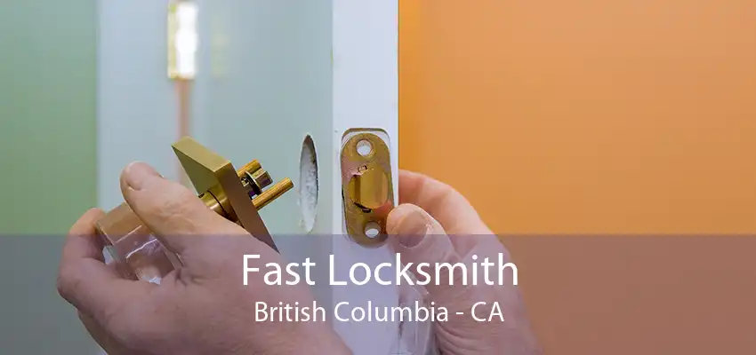 Fast Locksmith British Columbia - CA