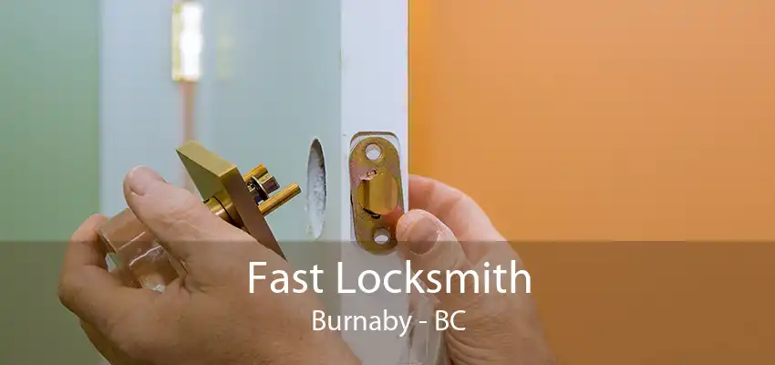 Fast Locksmith Burnaby - BC