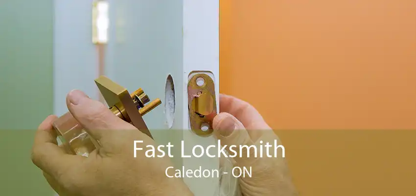 Fast Locksmith Caledon - ON