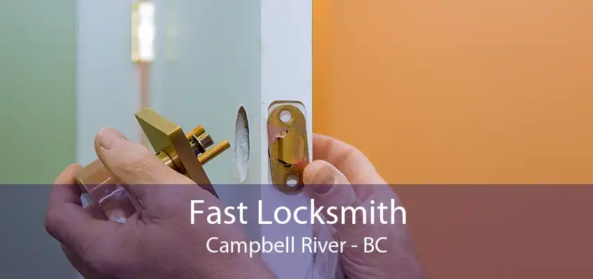 Fast Locksmith Campbell River - BC