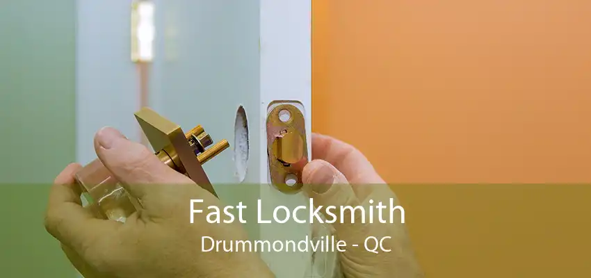 Fast Locksmith Drummondville - QC