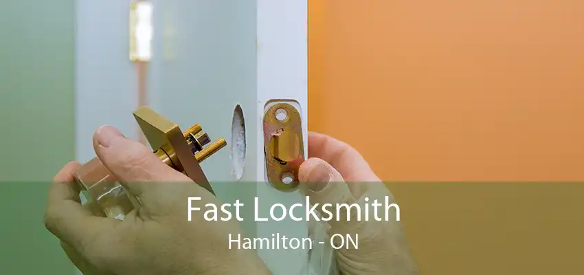 Fast Locksmith Hamilton - ON